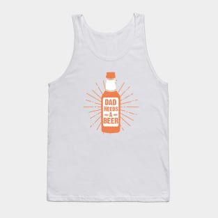 Dad Needs A Beer Design Tank Top